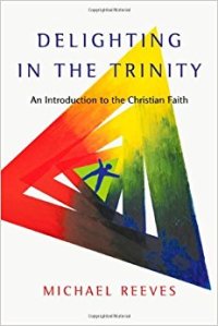 Reeves, Delighting in the Trinity